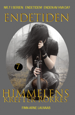 Endetiden!  Enden av hva da? - Nr. 07 - Himmelens krefter rokkes