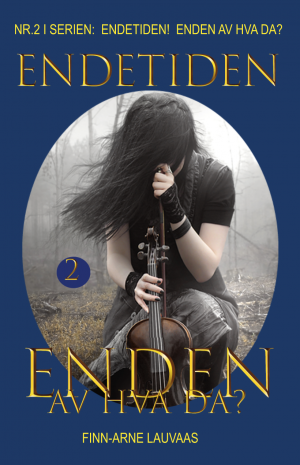 Endetiden!  Enden av hva da? - Nr. 02 - Enden av hva da?