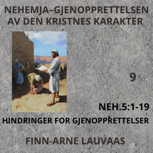 Nehemja - 09 Hindringer for gjenopprettelse, hva med økonomien?