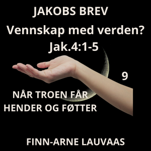 Jakobs brev - 09 Vennskap med verden