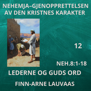 Nehemja - 12 Lederne og Guds ord