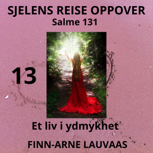 Salmene - 13 Et liv i ydmykhet , Salme 131