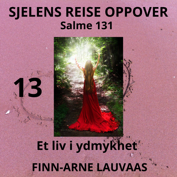 Salmene - 13 Et liv i ydmykhet , Salme 131