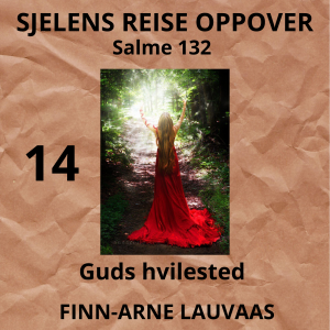 Salmene - 14 Guds hvilested, Salme 132