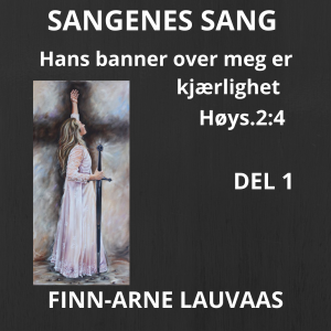 Høysangen – 01 Hans banner over oss er kjærlighet