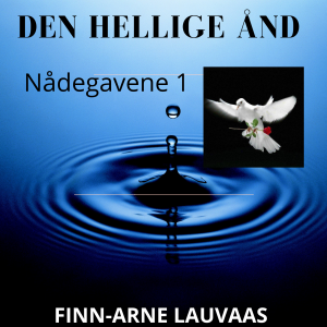 Den Hellige Ånd - 01 De åndelige gaver