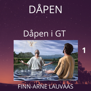 Dåpen - 01 Dåpen i GT