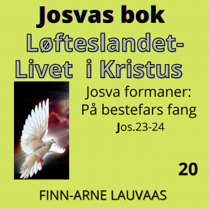 Josvas bok - 20 Josva formaner: På bestefars fang