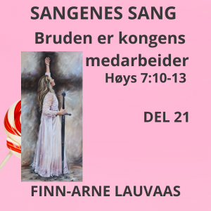 Høysangen - 21 Bruden er kongens medarbeider