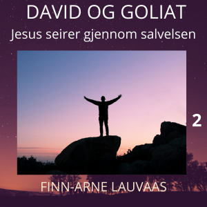 David og Goliat - Jesus og den friske salvelsen 2