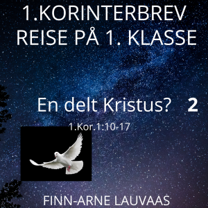 Reise på 1. klasse: 1. Korinterbrev - 02 En delt Kristus?