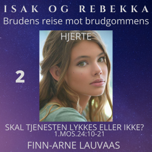Isak og Rebekka - 02 Skal tjenesten lykkes eller ikke?