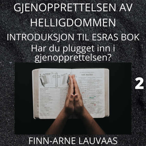 Esra - 02 Har du plugget inn i gjenopprettelsen?