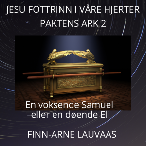 Paktens ark - 02 En voksende Samuel eller en dødende Eli?