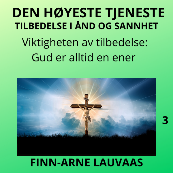 Tilbedelse: Den høyestes tjeneste - 03 Herren er en ener