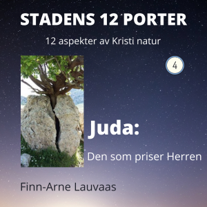 Stadens 12 porter - 04 Juda: Den som priser Herren
