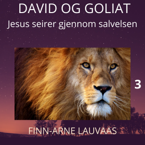 David og Goliat - Jesus og den friske salvelsen 3
