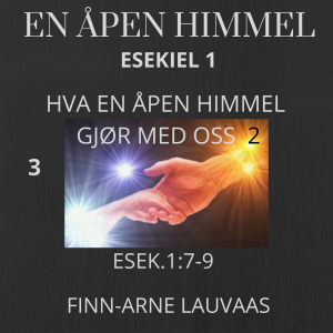 Esekiels bok - 03 Hva en åpen himmel gjør med oss 2