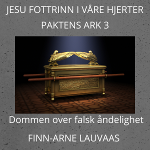 Paktens ark - 03 Dommen over falsk åndelighet