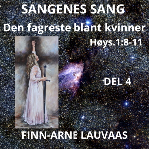 Høysangen – 04 Den fagreste blant kvinner