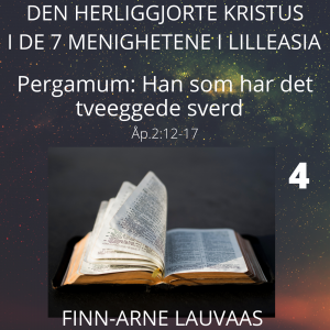 De sju sendebrevene Åp. 1-3 - 04 Pergamum: Han som har det tveeggede sverd