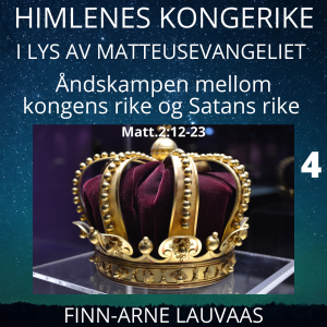 Matteus: Kongens fødsel inn i vår verden - 04 Åndskampen mellom kongens rike og Satans rike