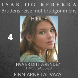 Isak og Rebekka - 04 Hva er ditt ærende?