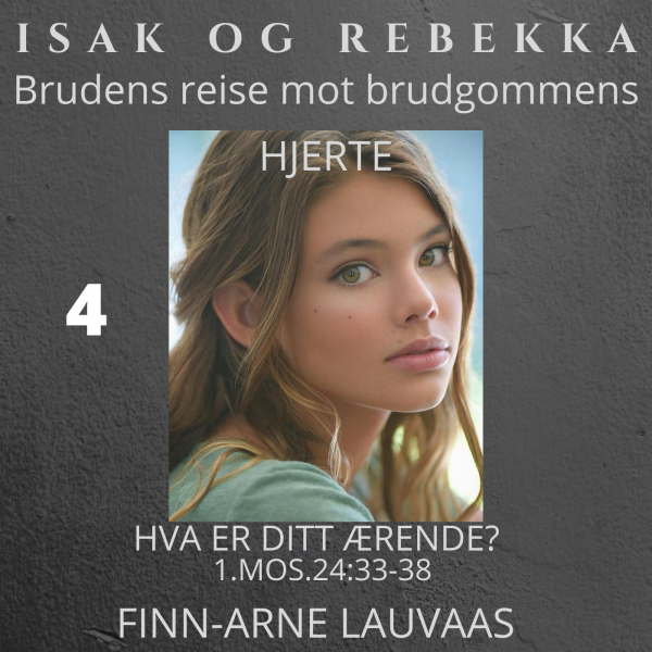 Isak og Rebekka - 04 Hva er ditt ærende?