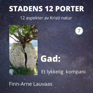 Stadens 12 porter - 07 Gad: Et lykkelig kompani