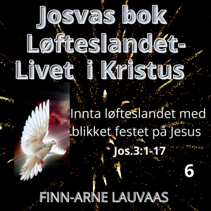 Josvas bok - 06 Med blikket festet på Jesus