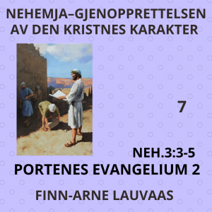 Nehemja - 07 Portenes evangelium 2