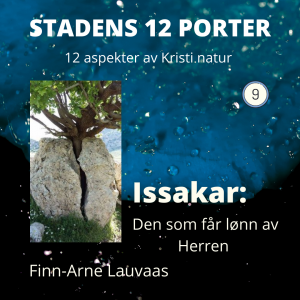 Stadens 12 porter - 09 Issakar: Den som får lønn av Herren