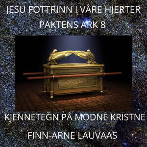 Paktens ark - 08 Kjennetegn på modne kristne