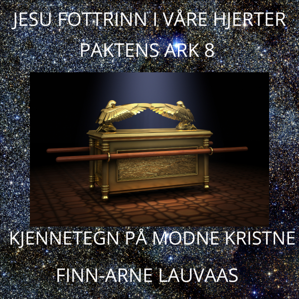 Paktens ark - 08 Kjennetegn på modne kristne