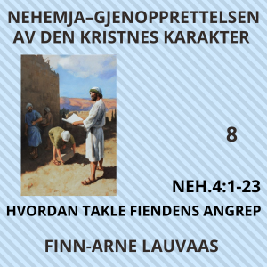 Nehemja - 08 Hvordan takle fiendens angrep