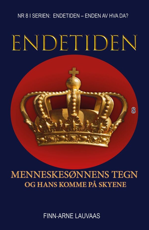 Endetiden!  Enden av hva da? - Nr. 08 - Menneskesønnens tegn og Hans komme på skyene