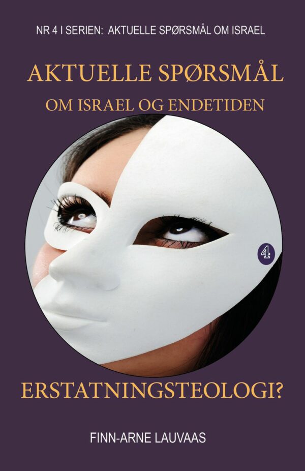 Aktuelle spørsmål om Israel - Nr. 04 - Erstatningsteologi?